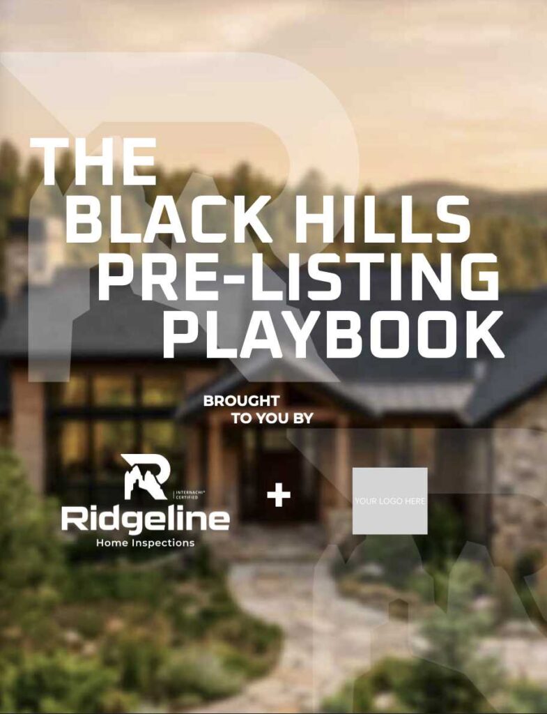 The Black Hills Pre-Listing Playbook: A Free Agent Resource Provided by Ridgeline Home Inspections, LLC.